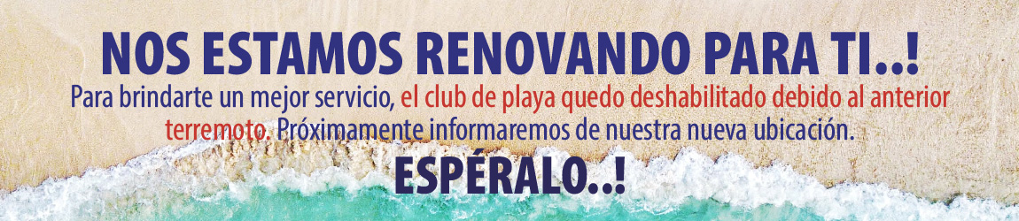 Club de Playa, cerrado temporalmente.